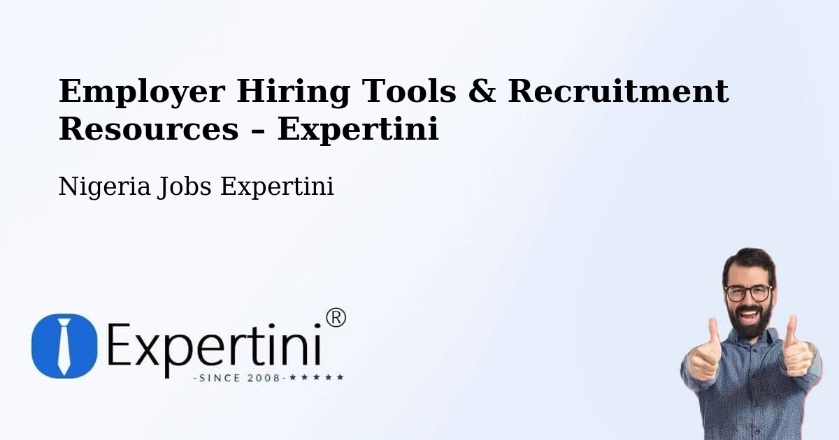 Employer Hiring Tools & Recruitment Resources – Buga - Buga, Nigeria Jobs Expertini