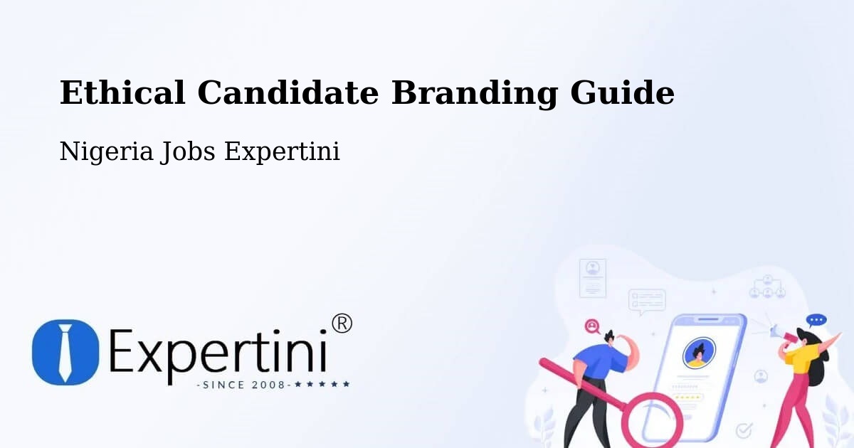 Ethical Candidate Branding Guidelines – Buga - Nigeria Jobs Expertini