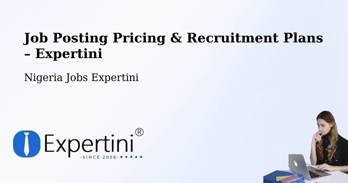 Job Posting Pricing & Recruitment Plans – Buga - Buga, Nigeria Jobs Expertini